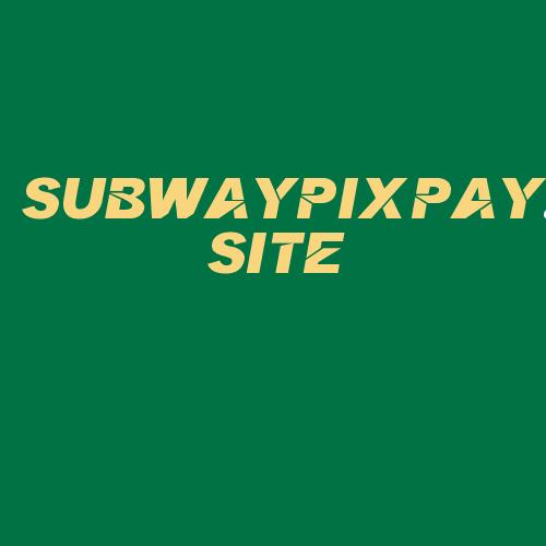 Logo da SUBWAYPIXPAY.SITE